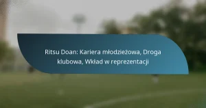 Ritsu Doan: Kariera młodzieżowa, Droga klubowa, Wkład w reprezentacji